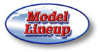 MODEL LINEUP